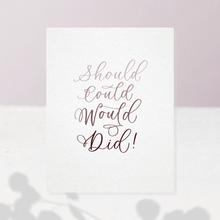 Load image into Gallery viewer, Should, Could, Would, Did Print – Cool Tones